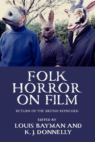 Folk Horror on Film Return of the British Repressed 2023