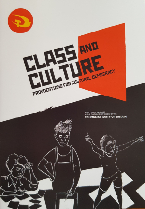 The need for counter-currents: &#039;Class and Culture&#039;, by the Communist Party of Britain